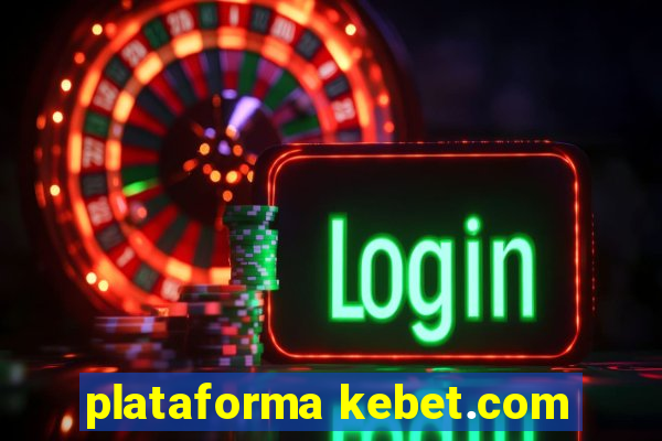 plataforma kebet.com